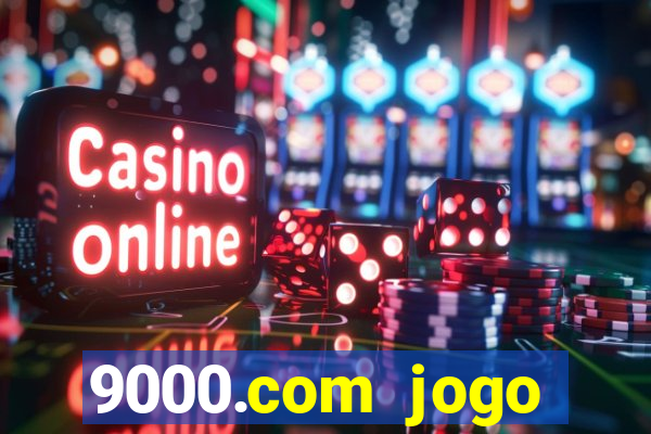 9000.com jogo cassino baixar